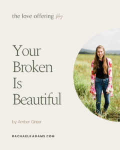 https://rachaelkadams.com/your-broken-is-beautiful-by-amber-ginter/