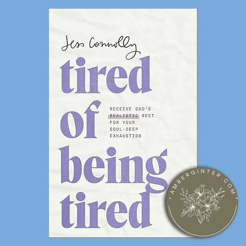 tired of being tired